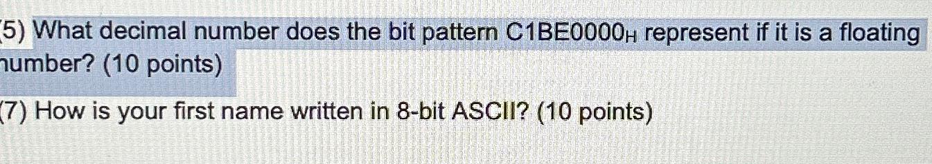  (5) What decimal number does the bit pattern C1BE000HH represent if