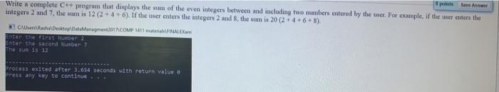  Save A Write a complete C++ program that displays the son