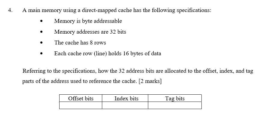  4 . A main memory using a direct-mapped cache has the
