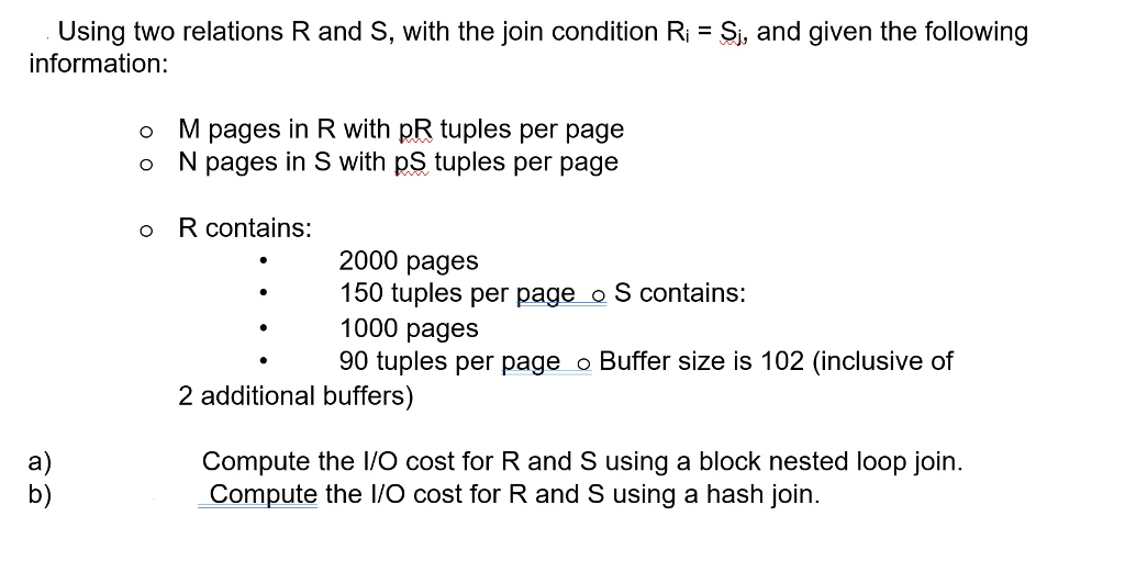  Using two relations R and S, with the join condition R