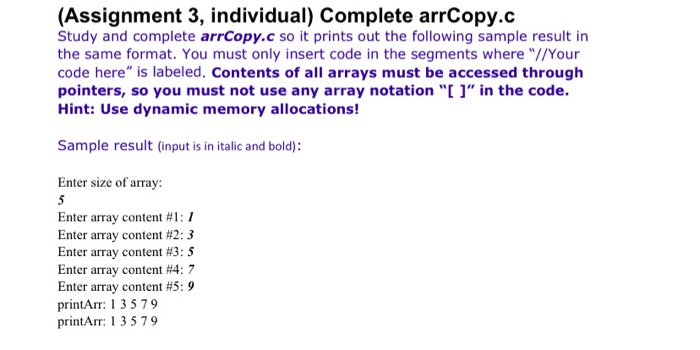  (Assignment 3, individual) Complete arrCopy.c Study and complete arrCopy.c so it