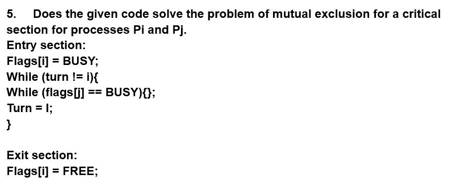  5. Does the given code solve the problem of mutual exclusion