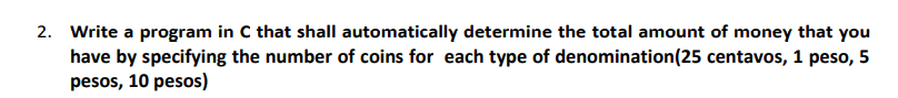pllease solve this problem in an easy way using C language program