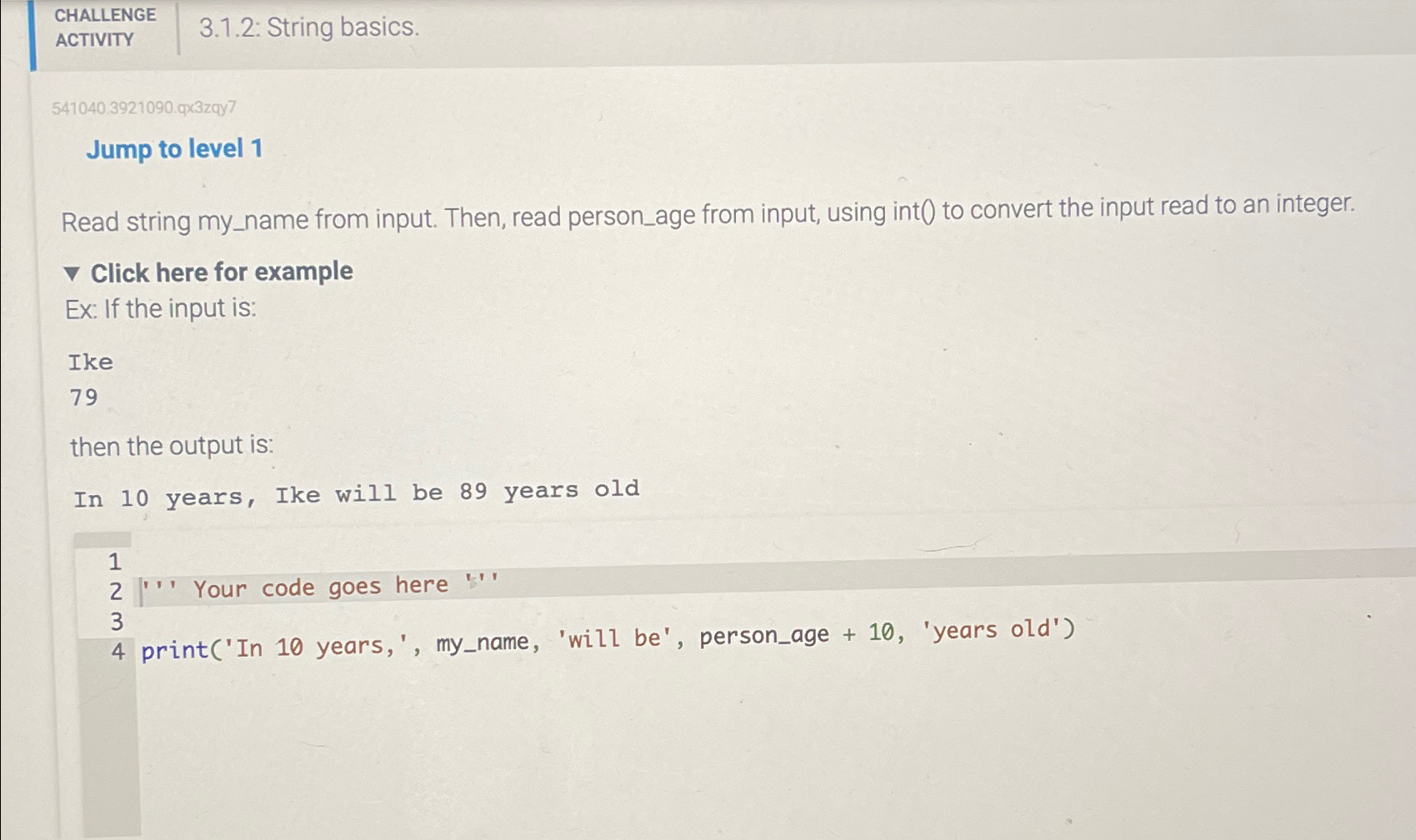  CHALLENGE ACTIVITY 3.1.2: String basics. 5410403921090.93zqy7 Jump to level 1 Read