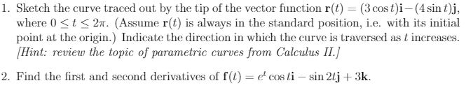 its initial point at the origin.) Indicate the direction in which the