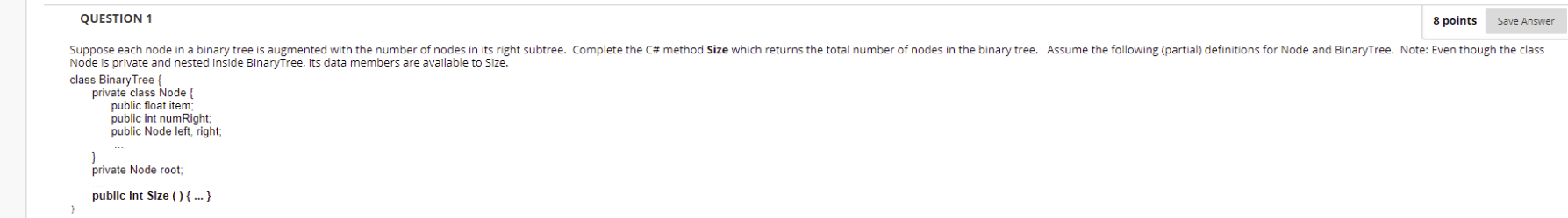  QUESTION 1 8 points Save Answer Suppose each node in a