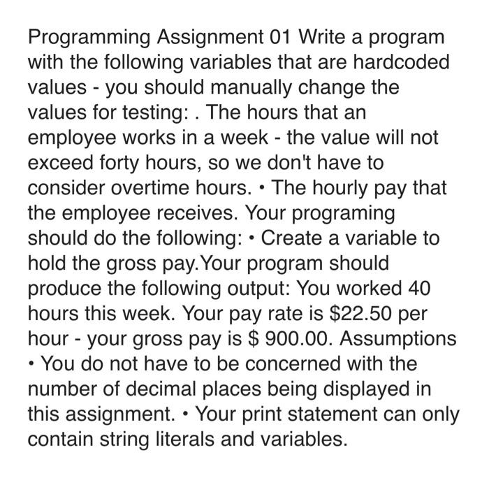  Programming language is Python . Programming Assignment 01 Write a program