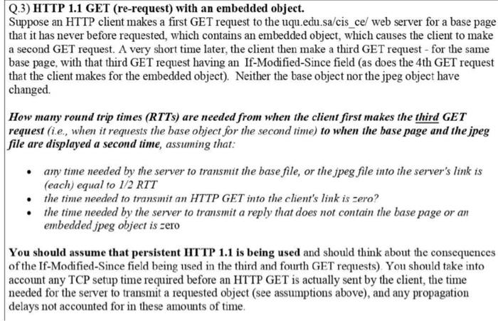  Q.3) HTTP 1.1 GET (re-request) with an embedded object. Suppose an