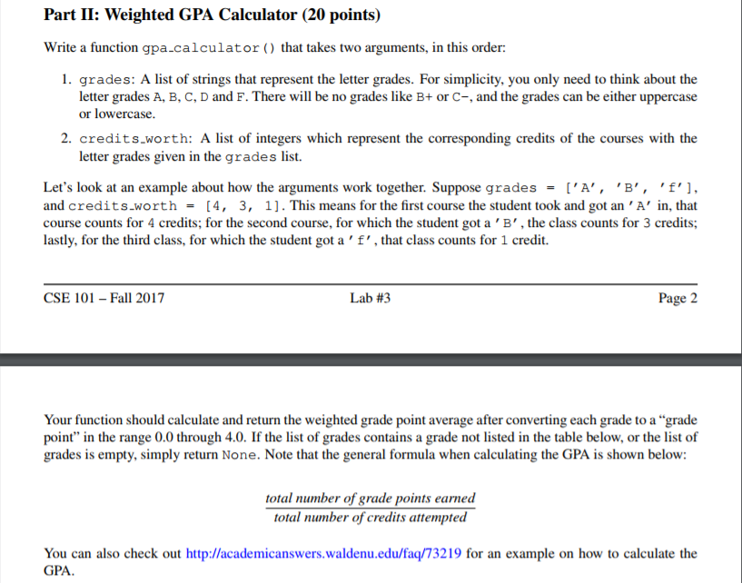  Part II: Weighted GPA Calculator (20 points) Write a function gpa.calculator
