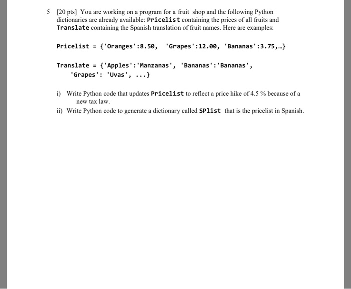 dictionary consists of a name and an integer score as follows: Name