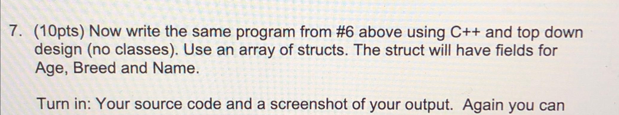  (10pts) Now write the same program from #6 above using C++