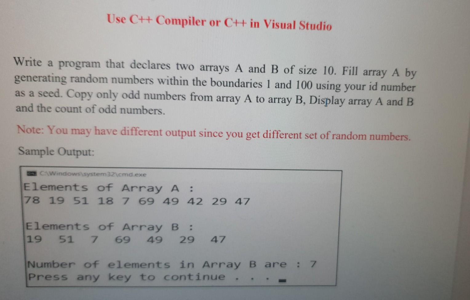  Use C++ Compiler or C++ in Visual Studio Write a program