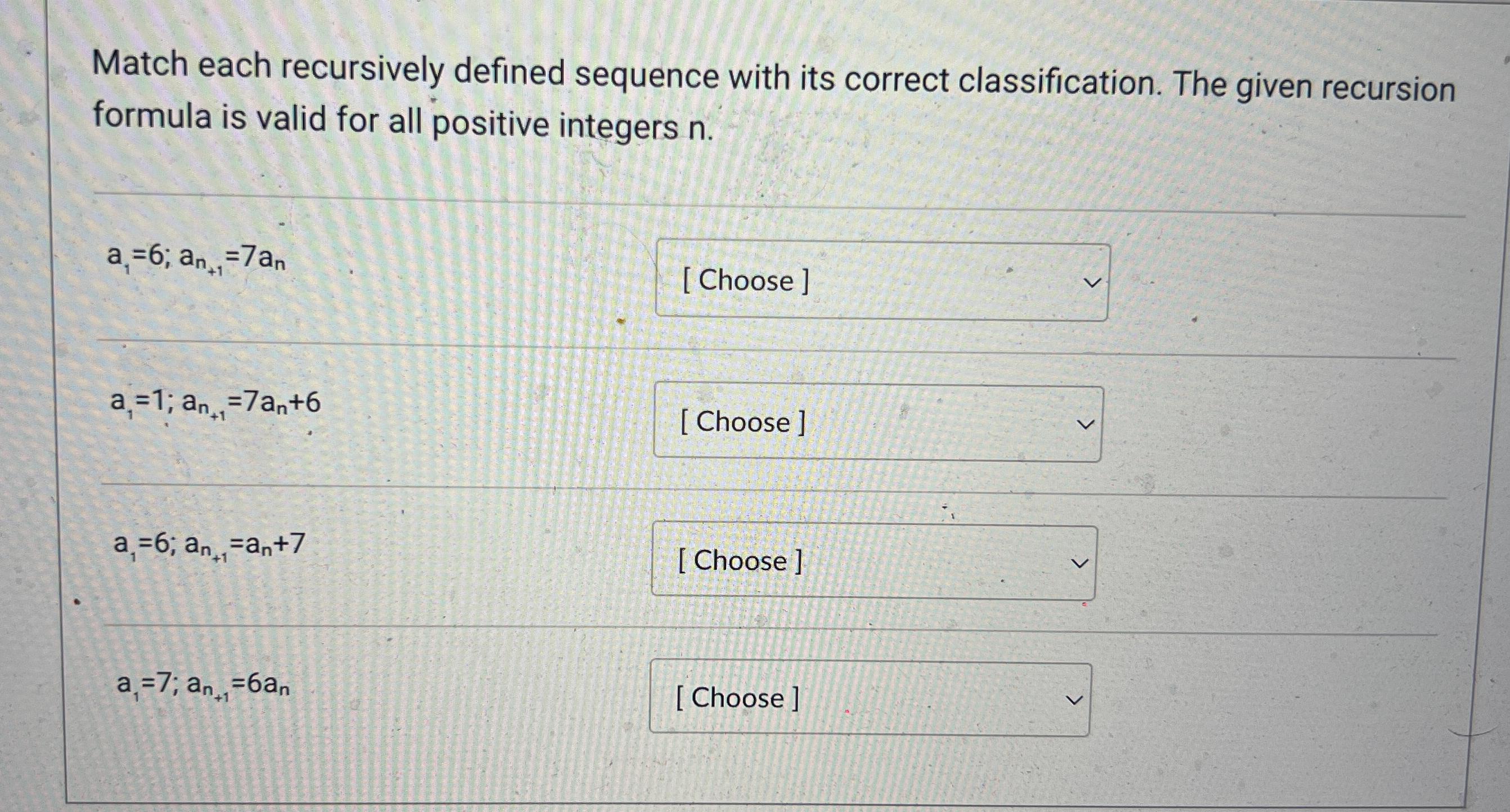  Match each recursively defined sequence with its correct classification. The given