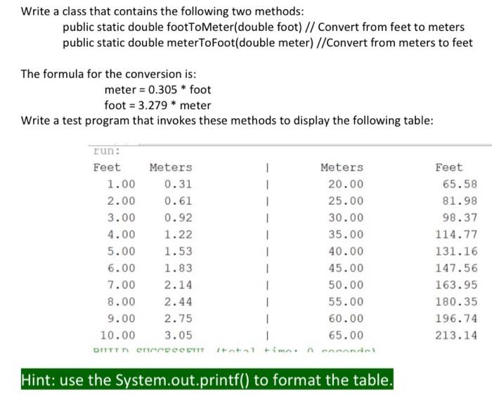 using java language Write a class that contains the following two methods: