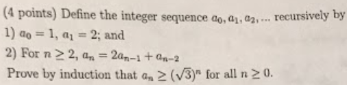 Define the integer sequence a0, a1, a2, ... recursively by: (4 points)