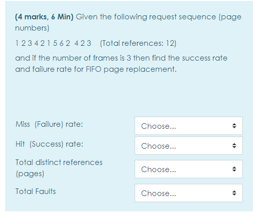  (4 marks, 6 Min) Given the following request sequence (page numbers)