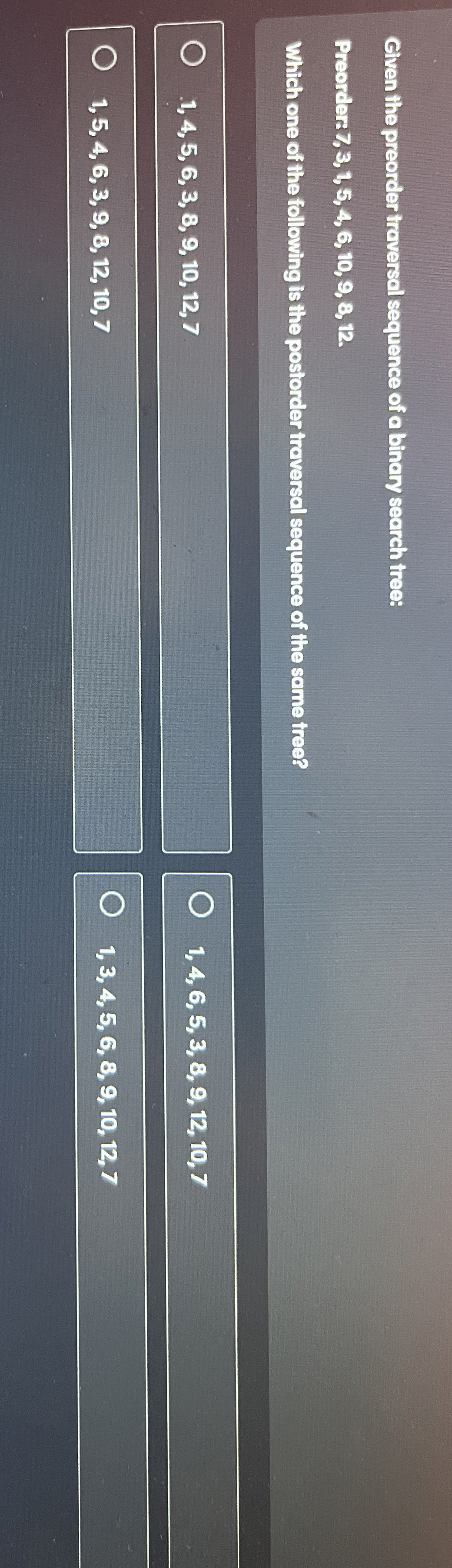  Given the preorder traversol sequence of a binary search tree: Preorder