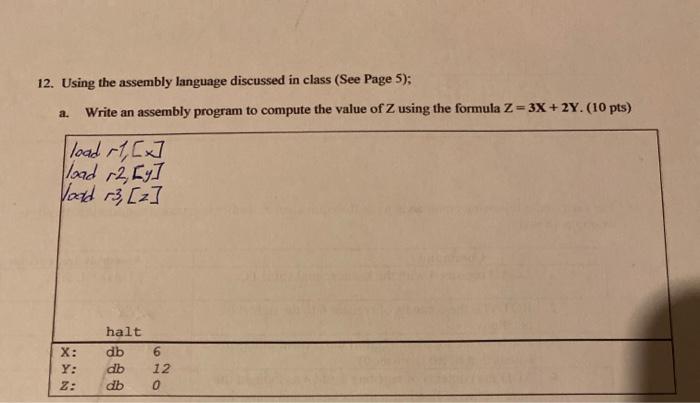  12. Using the assembly language discussed in class (See Page 5);