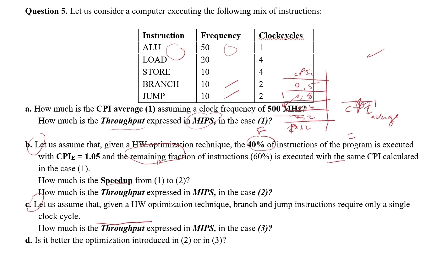  Question 5. Let us consider a computer executing the following mix