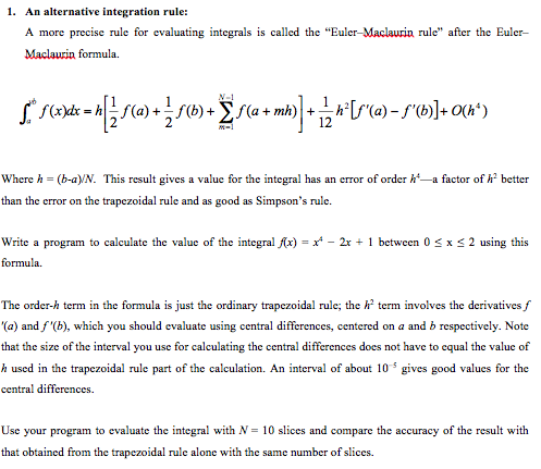 ***********PLEASE ANSWER USING MATLAB********** A more precise rule for evaluating integrals is
