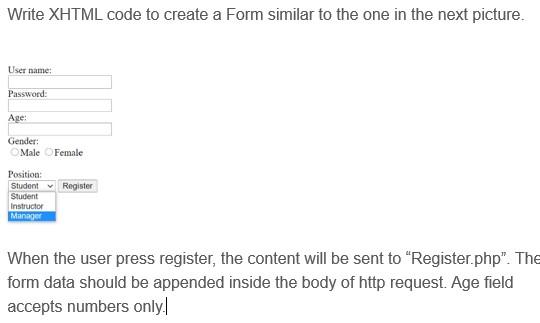  Write XHTML code to create a Form similar to the one