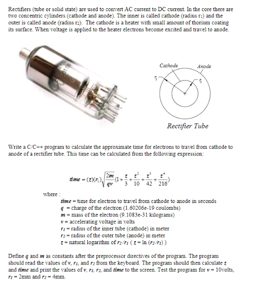 Write in Microsoft Visual Studio 2017. Use Basic/Beginner C++ Skills. Rectifiers (tube