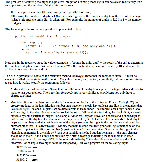 // ****************************************************************** // DigitPlay.java // // Finds the number of digits
