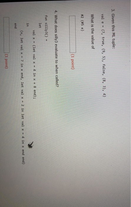  3. Given this ML tuple: val e - (7, true, (9,