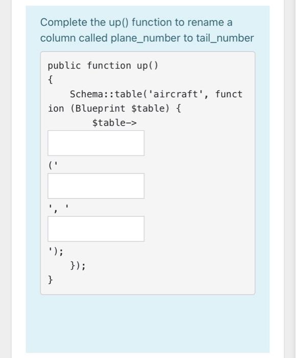  this is the question Complete the up() function to rename a