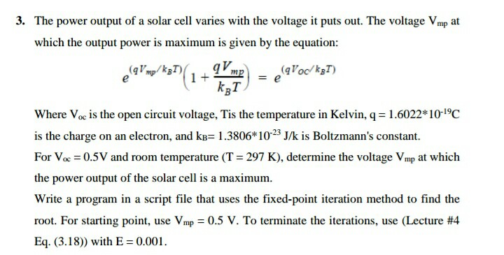 please solve it with matlab ! 3. The power output of a