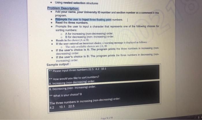output statements Using nested selection structures Problem Description: Add your name, your