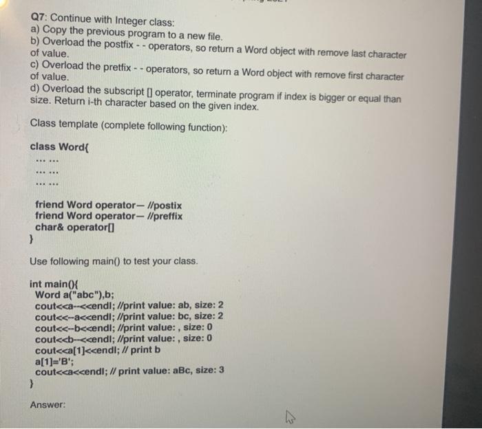 a new file. b) Overload the postfix ++ operators, so return a