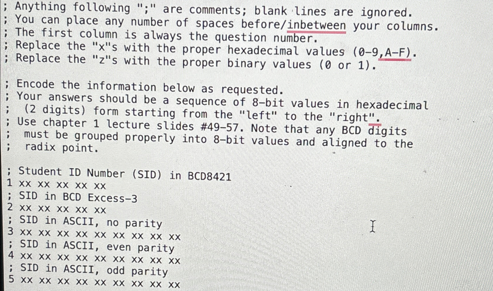  ; Anything following ";" are comments; blank lines are ignored. ;