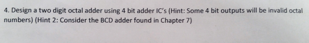 4. Design a two digit octal adder using 4 bit adder