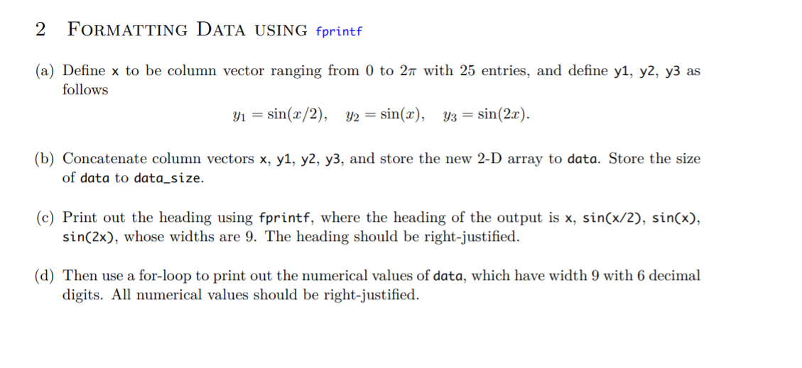 please follow the sets and use matlab 2 FORMATTING DATA USING fprintf