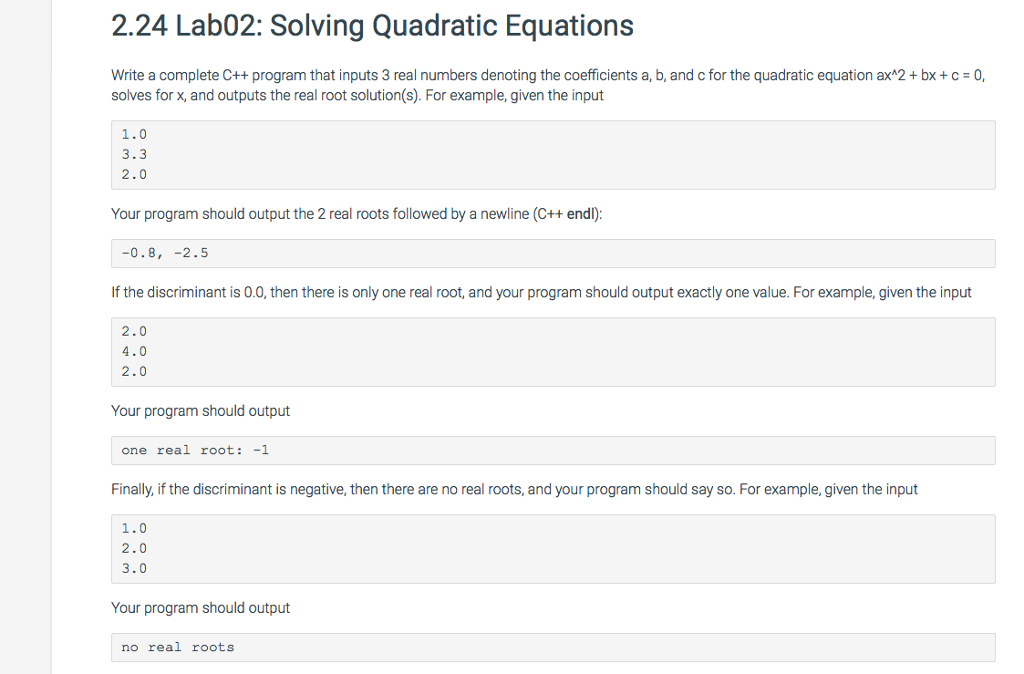  2.24 Lab02: Solving Quadratic Equations Write a complete C++ program that