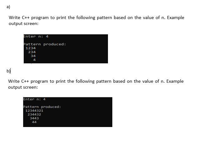 Write C++ program to print the following pattern based on the value