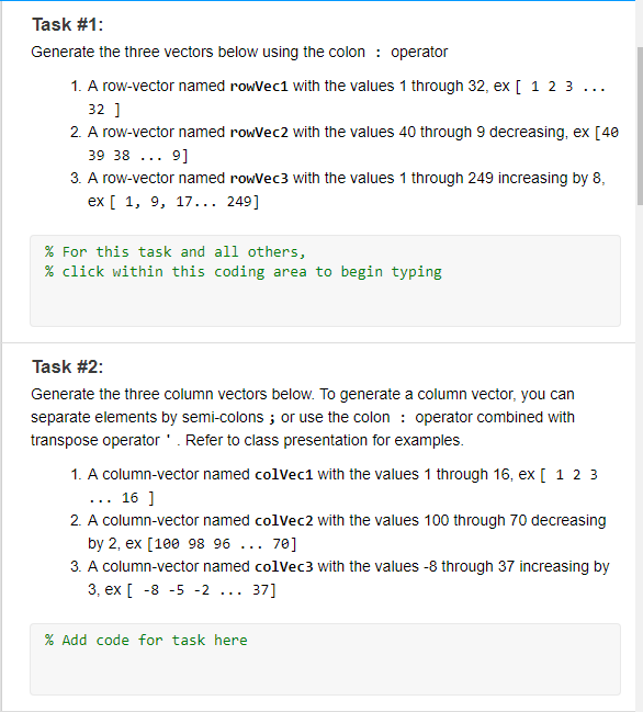 USING MATLAB PLEASE Task #1: Generate the three vectors below using