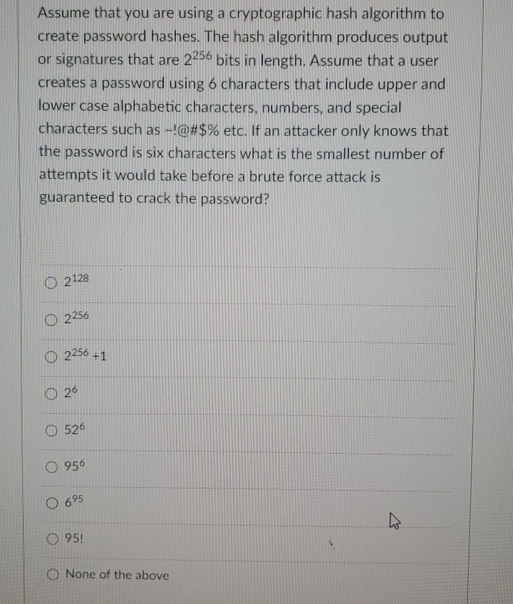  Assume that you are using a cryptographic hash algorithm to create