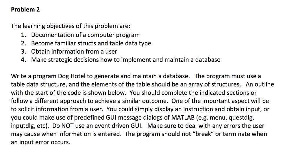  Problem 2 The learning objectives of this problem are: 1. Documentation