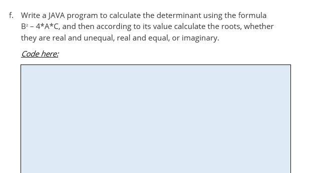 Question in computer sciences f. Write a JAVA program to calculate the