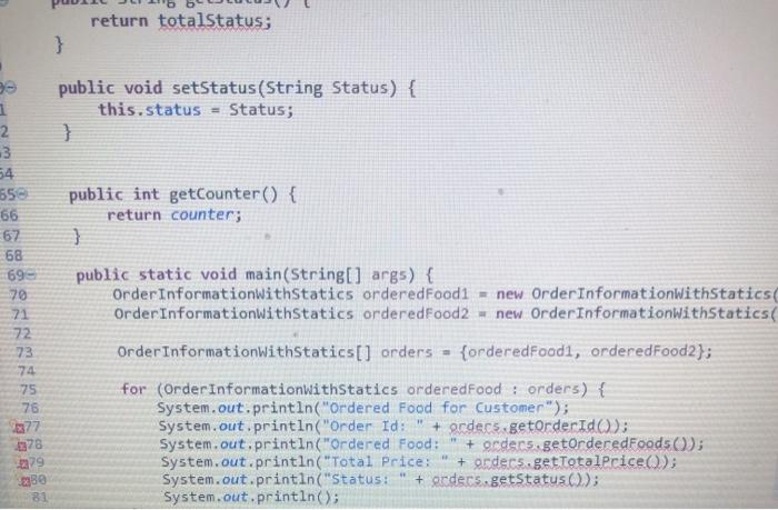 String setStatus(status: String): void calculateTotalPrice(paymentMode: String): double ce variable apropriate with the
