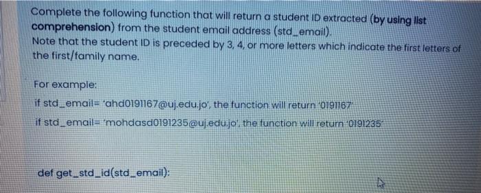 use python Complete the following function that will return a student ID