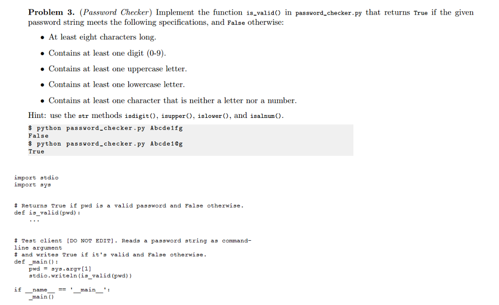 PYTHON ONLY! PLEASE FOLLOW DIRECTIONS! Implement the function is_valid() in password-checker.py that