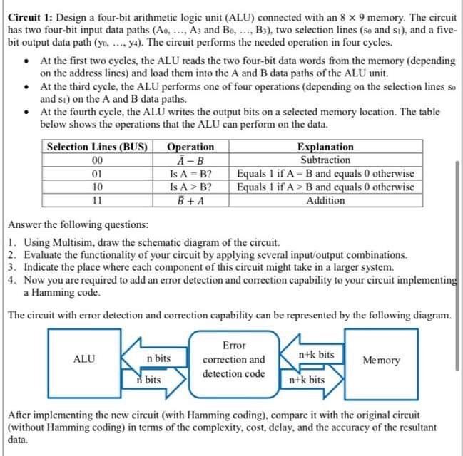  Circuit 1: Design a four-bit arithmetic logic unit (ALU) connected with