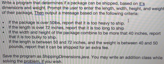  Write a program that determines if a package can be shipped,