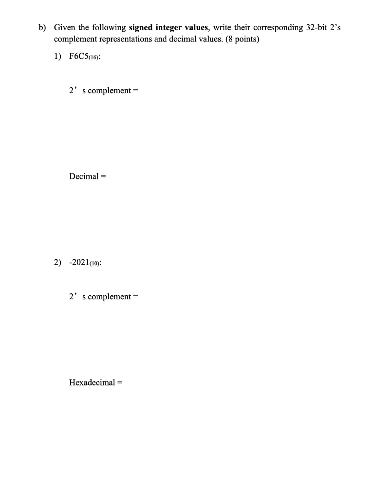 following signed integer values, write their corresponding 16-bit 2's complement representations and