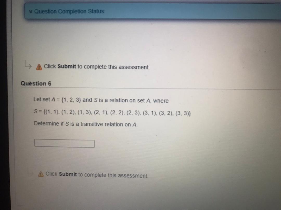Question Completion Status: 4 Click Submit to complete this assessment. Question