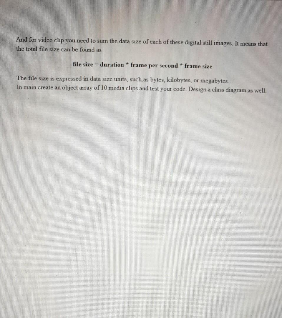 electronic media, either an audio clip or a video clip. Media clips