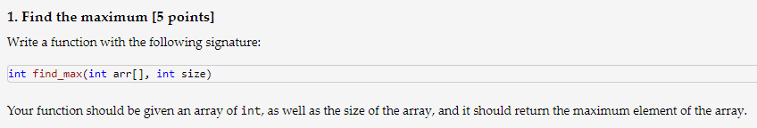 Please answer using CPP with detailed comments ty! 1. Find the maximum